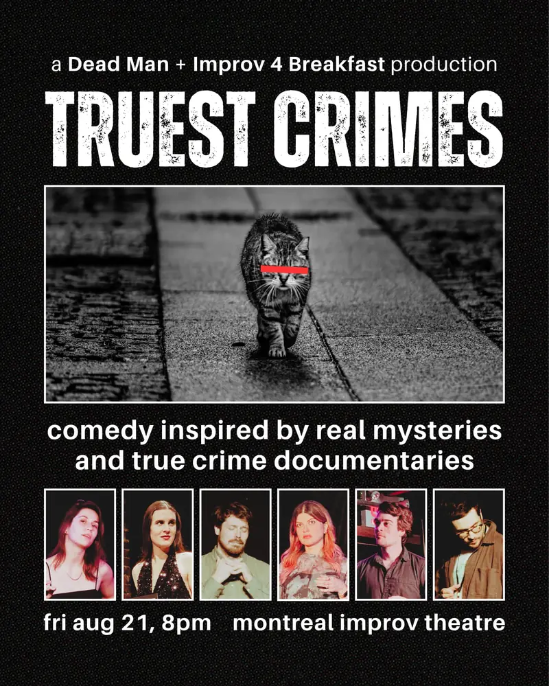 Truest Crimes at Impro Montréal / Montreal Improv