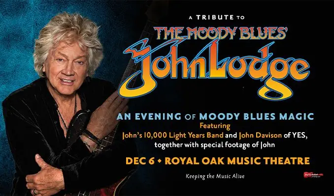 A Tribute to The Moody Blues John Lodge en Royal Oak Music Theatre