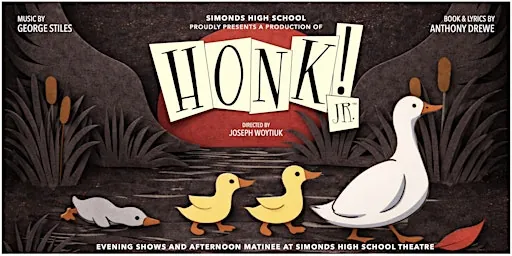 Simonds High School Presents HONK! at 1490 Hickey Rd