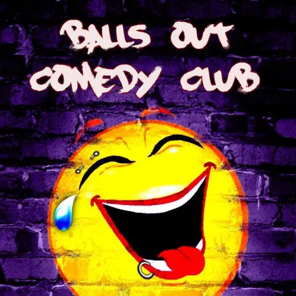 Balls Out Comedy Club at Palace Theatre
