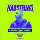 Habstrakt (FRA) at The Lansdowne Hotel