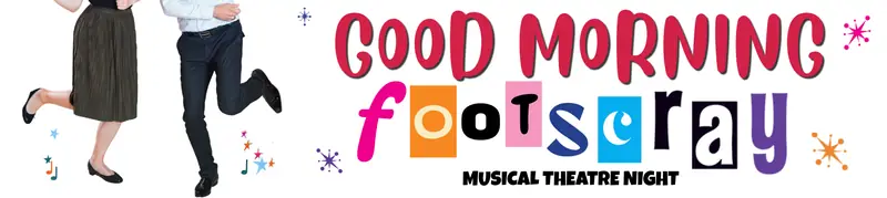 Good Morning Footscray (Musical Theatre Night)