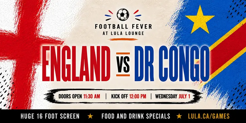 England vs DR Congo - FREE RSVP at Lula Lounge