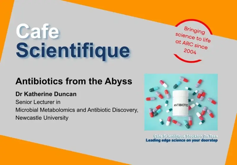 Cafe Scientifique: Antibiotics from the Abyss en ARC Stockton
