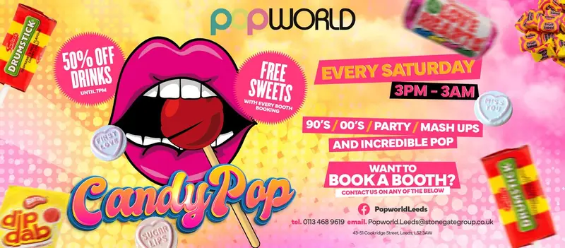 Candy Pop Leeds at Popworld Leeds