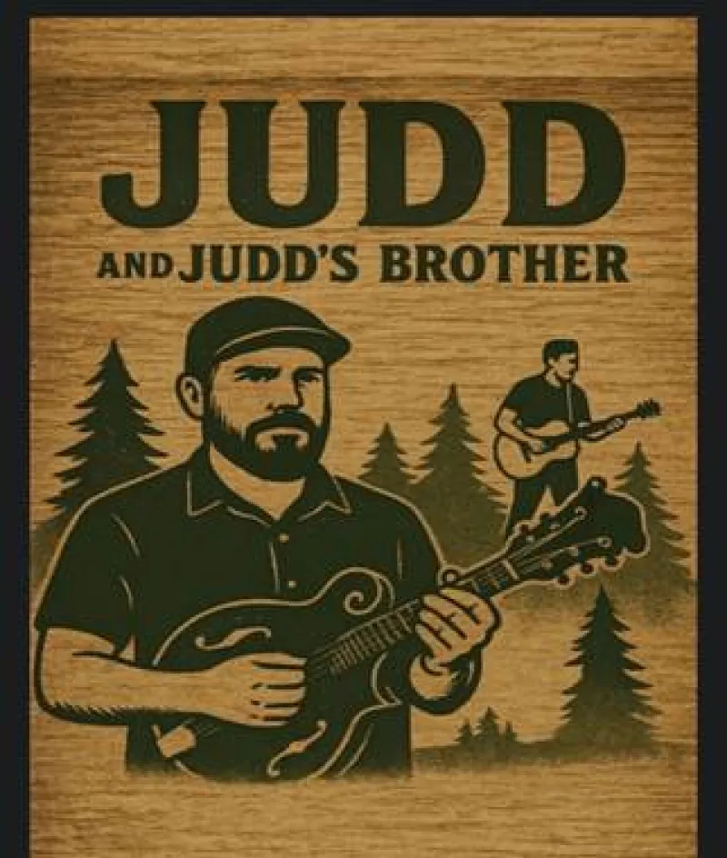 JUDD & JUDD’S BROTHER