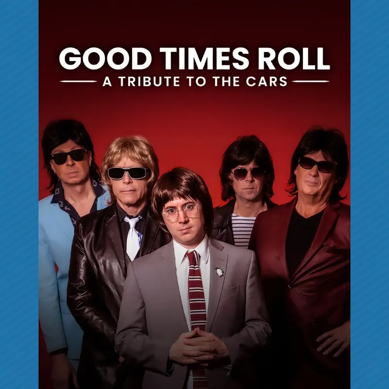 Good Times Roll: Tribute to The Cars