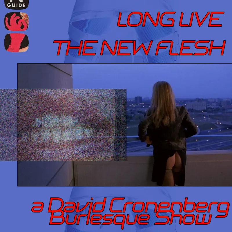 Long Live the New Flesh: a David Cronenberg Burlesque Show at Burdock Music Hall