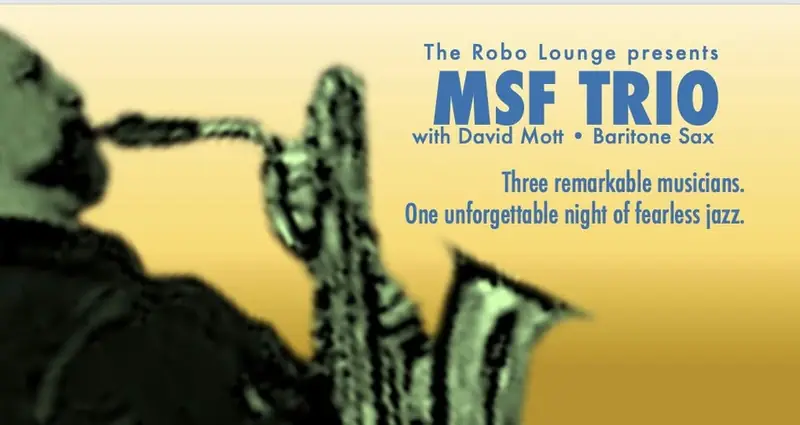 MSF Trio Live! at The Robo Lounge