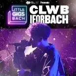 Little Gigs en Clwb Ifor Bach