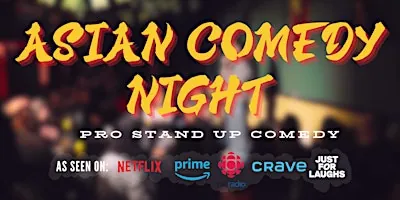 ASIAN Comedy Night: Heritage Month Edition!(7pm & 9pm Show)