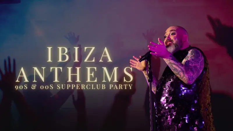 IBIZA ANTHEMS – 90s 00s Ibiza Classics Supper Club Party à Cabaret Supper Club