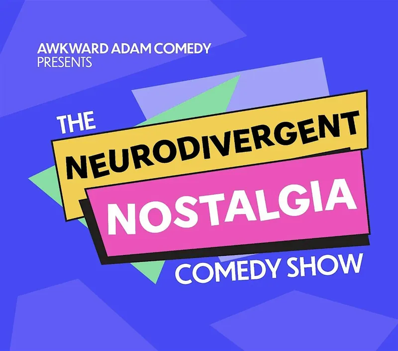 Neurodivergent Nostalgia