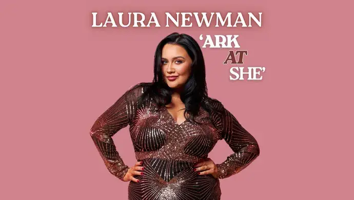 Laura Newman - Ark At She à Theatre Royal