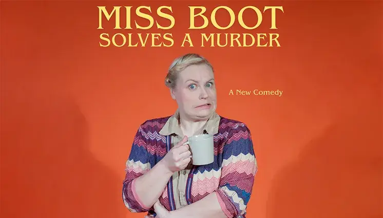 MISS BOOT SOLVES A MURDER à Park & Dare Theatre