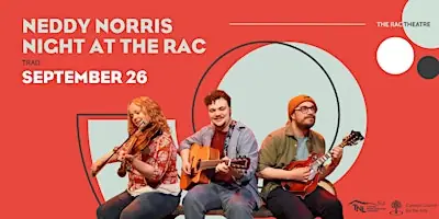 Neddy Norris Night at the RAC at Rotary Arts Centre