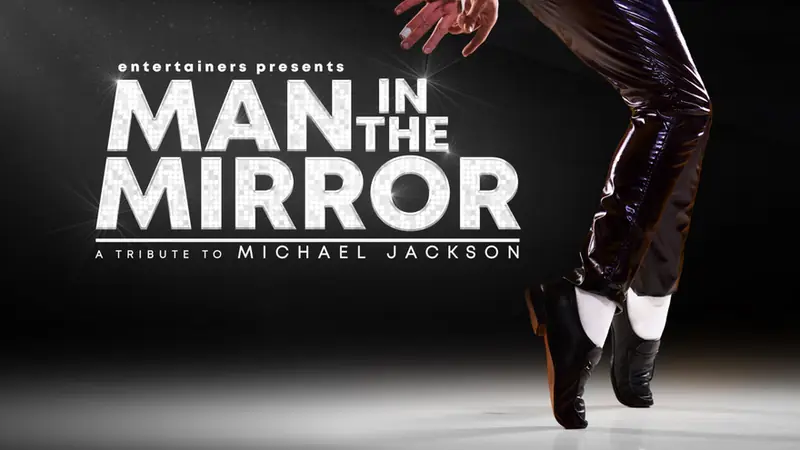 Man in The Mirror – A Tribute to Michael Jackson