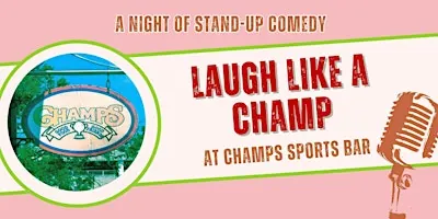 Laugh like a Champ Comedy Show at Champs Bar And Grill