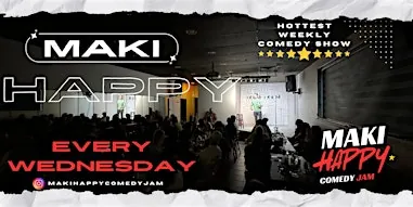 MAKI HAPPY COMEDY JAM at Kinshi Rinji (Maki Maki)