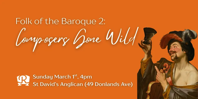 Rezonance: Folk of the Baroque 2: Composers Gone Wild at St. David's Anglican Church