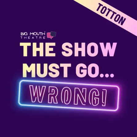 The Show Must Go… Wrong! en Hanger Farm Arts Centre