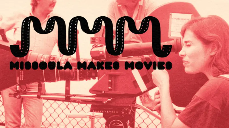 Missoula Makes Movies à The Roxy Theater