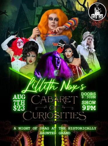 Lillith Nox's Cabaret of Curiosities at Grand Theatre