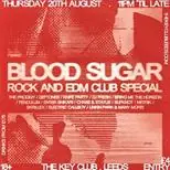 Blood Sugar (Club Night) at The Key Club