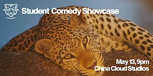 Blind Tiger Comedy Student Showcase: Cheetah (LATE SHOW)