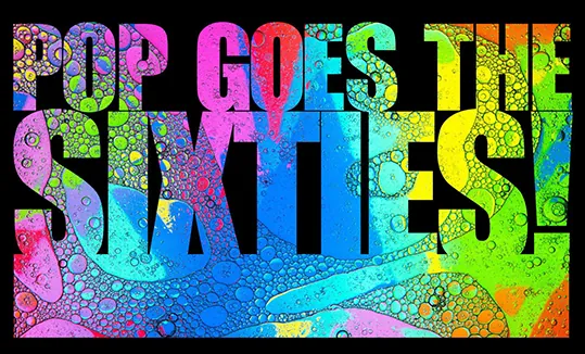 Pop Goes the Sixties!