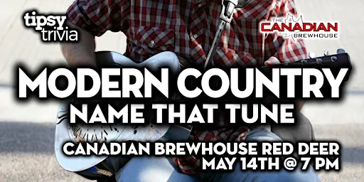 Red Deer: Canadian Brewhouse - Modern Country Name That Tune à The Canadian Brewhouse (Red Deer)
