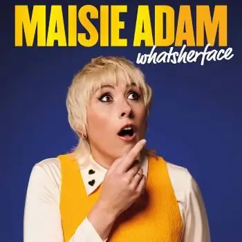 Maisie Adam – Whatsherface