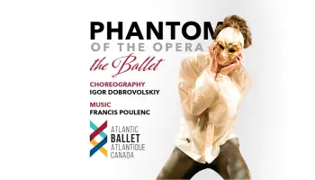 Phantom of the Opera - The Ballet à Fredericton Playhouse