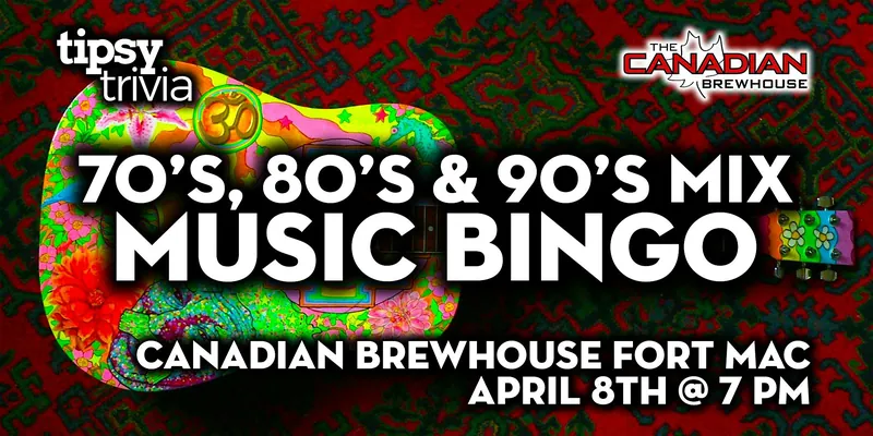 Fort McMurray: Canadian Brewhouse - 70's, 80's & 90's Music