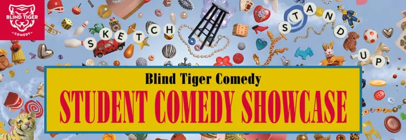 Blind Tiger Comedy Student Showcase! (EARLY SHOW)