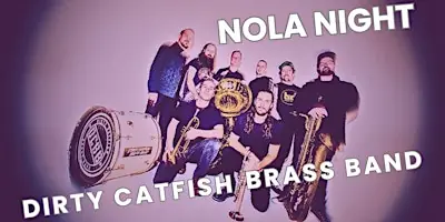 NOLA NIGHT - The Dirty Catfish Brass Band plus The Moody Groove at Times Change(d) High & Lonesome Club