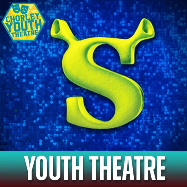 Shrek The Musical, Jr [Chorley Youth Theatre]