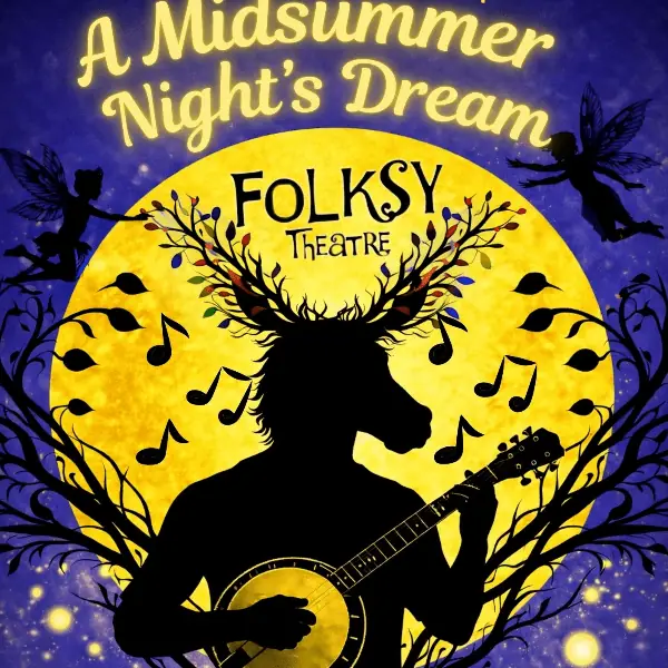 The Folksy Theatre: A Midsummer Nights Dream at Merlin Theatre