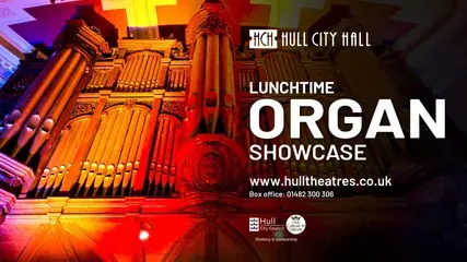 Lunchtime Organ Showcase at Hull City Hall