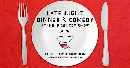 Late Night Dinner & Comedy - Standup Comedy Show