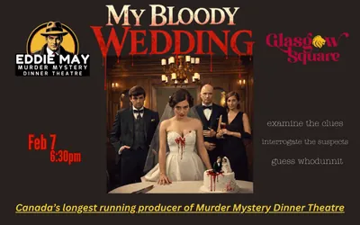 Eddie May Murder Mystery Dinner Theatre Presents: My Bloody Wedding