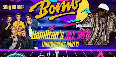Da Bomb! Hamilton's Only Monthly All 90's Throwbacks Party!! en Corktown Irish Pub, The