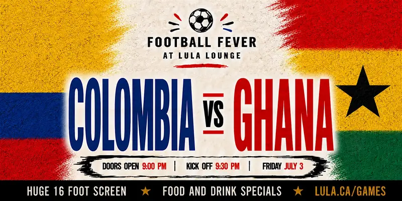Colombia vs Ghana - FREE RSVP