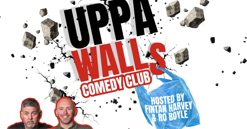 Uppa Walls - Comedy Club at Millennium Forum
