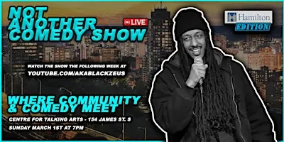 Black Zeus Presents: Not Another Comedy Show (Hamilton Edition)