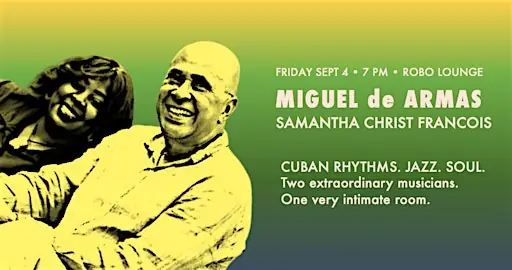 Cuban Rhythms, Jazz & Soul: Miguel de Armas at The Robo Lounge