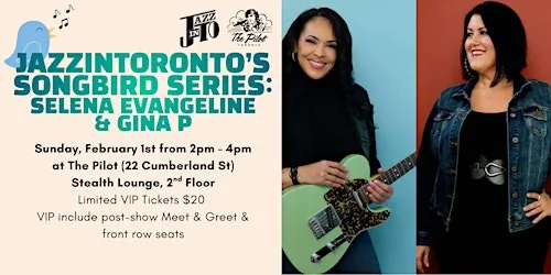 JazzInToronto's Songbird Series: Selena Evangeline & Gina P. at The Pilot