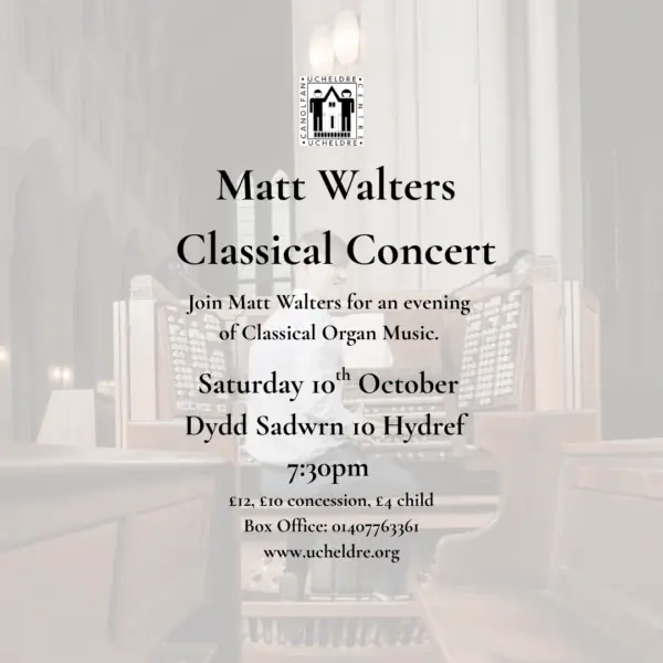 Matt Walters Classical Concert [Classical Organ Music] à Ucheldre Centre