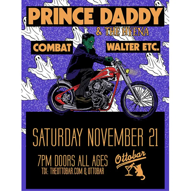 Prince Daddy and the Hyena, Combat, Walter Etc. à Ottobar