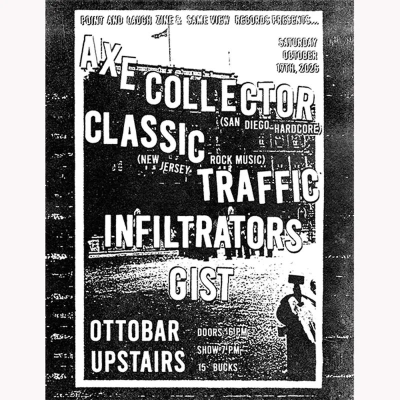 Axe Collector, Classic, Traffic, Infiltrators, Gist at Ottobar